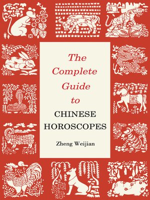 cover image of The Complete Guide to Chinese Horoscopes